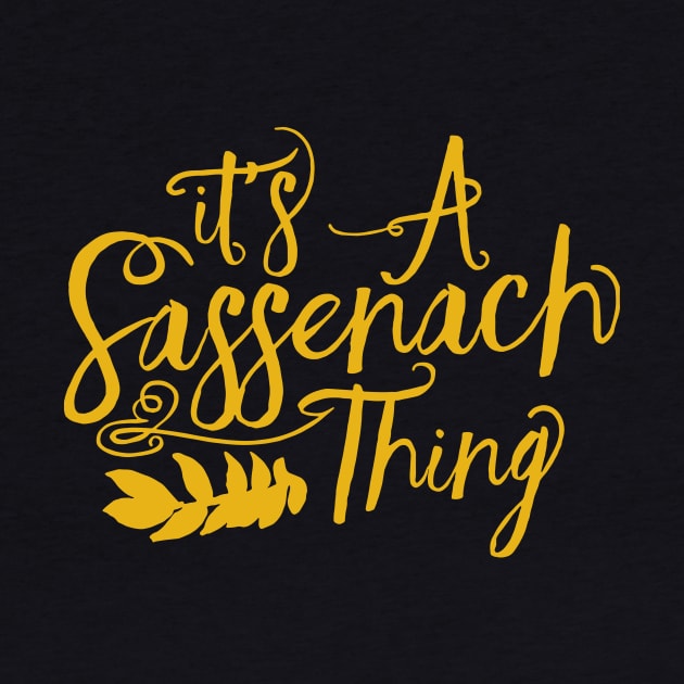 Outlander Its a Sassenach Thing by devanpm